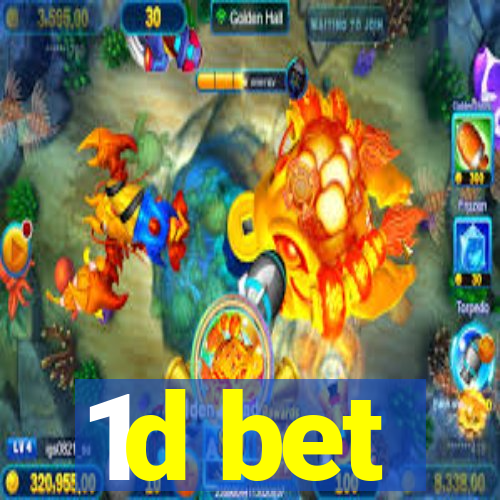 1d bet
